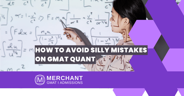 How to avoid mistakes in GMAT Quant