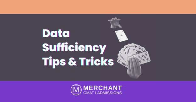 5 Data Sufficiency Tips & Tricks - Merchant GMAT