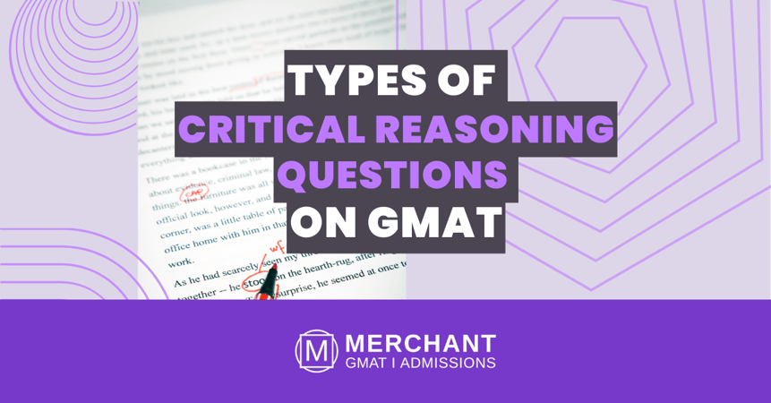 Types of Critical Reasoning Questions on the GMAT