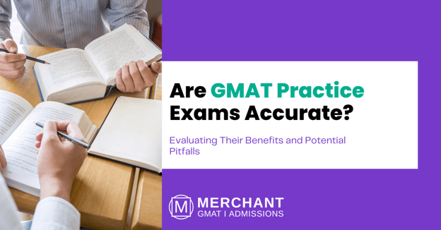 Are GMAT Practice Exams Accurate?