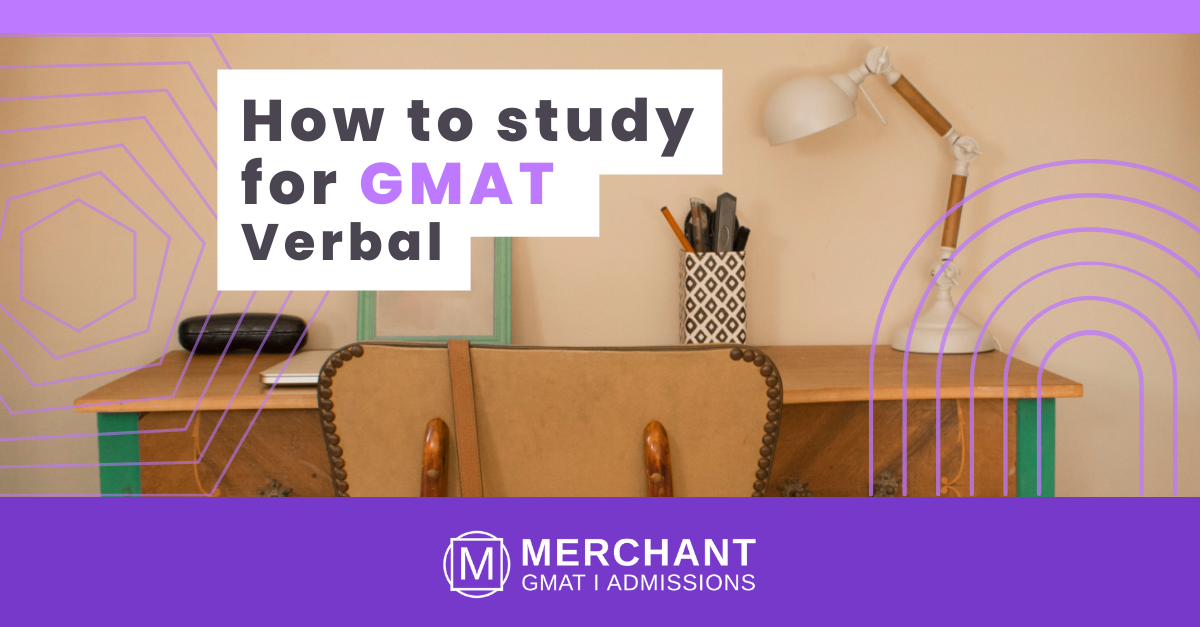 GMAT Verbal: How to Study Smarter, Not Harder